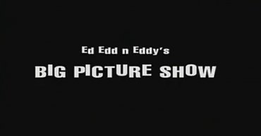 Clique na imagem para uma verso maior

Nome:	         Ed_Edd_n_Eddy_film.jpg
Visualizaes:	4
Tamanho: 	26,6 KB
ID:      	34143