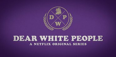 Clique na imagem para uma verso maior

Nome:	         Dear_White_People_Netflix.jpg
Visualizaes:	7
Tamanho: 	12,7 KB
ID:      	34408